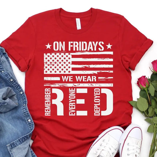 On Friday We Wear Red Shirt, We wear Red Remember Everyone Deployed, American Flag Us Veteran T-shirt, RED Friday shirt, Full Sizes, Full Colors, Unisex T-shirt for Men and Women