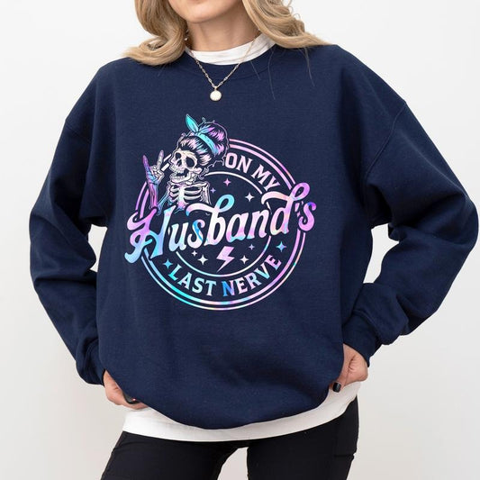 On My Husband's Last Nerve Sweatshirt, Sarcastic Women's Tops for Wife, Skeleton Wifey Sweaters, Funny Wife Life Crewneck, Humorous Gift Ideas for Her, Casual Long Sleeve Pullover, Cotton Womenswear
