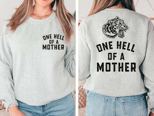 One Hell , Cool Mom Gift, Happy Mothers Day, Oversized Mama Shirt, Mothers Day Gift, Mom Sweatshirt, Back Design Mom Long  sweater
