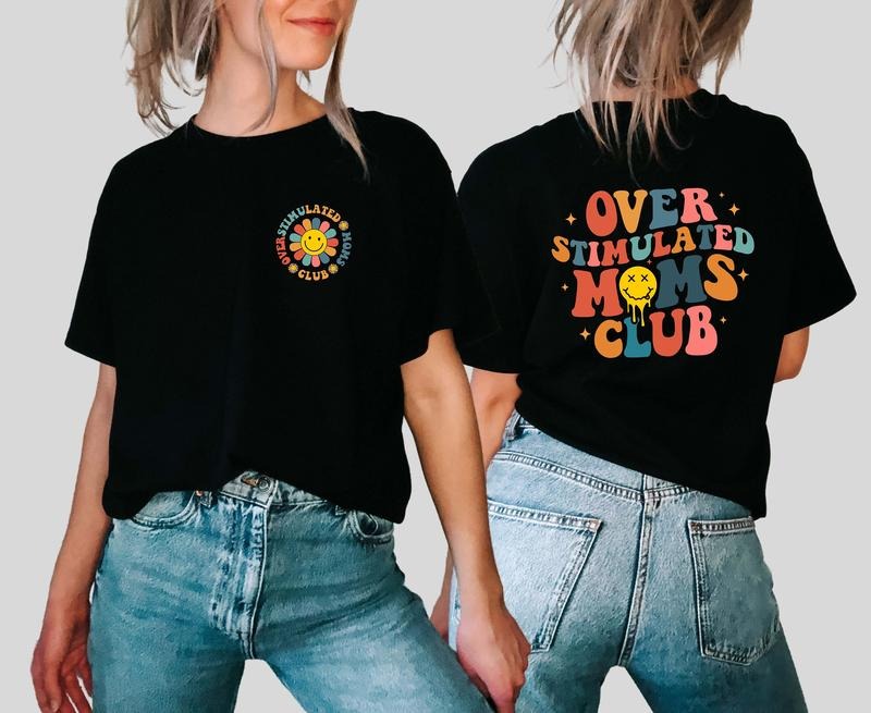 Over Stimulated Moms Club Sweatshirt, Over Stimulated Moms Shirt, Retro Shirt for Moms, Gift for Moms, Mothers Day Gift, Mom Birthday Gifts