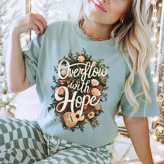Overflow with Hope DTF Transfers - THIS IS NOT A SHIRT