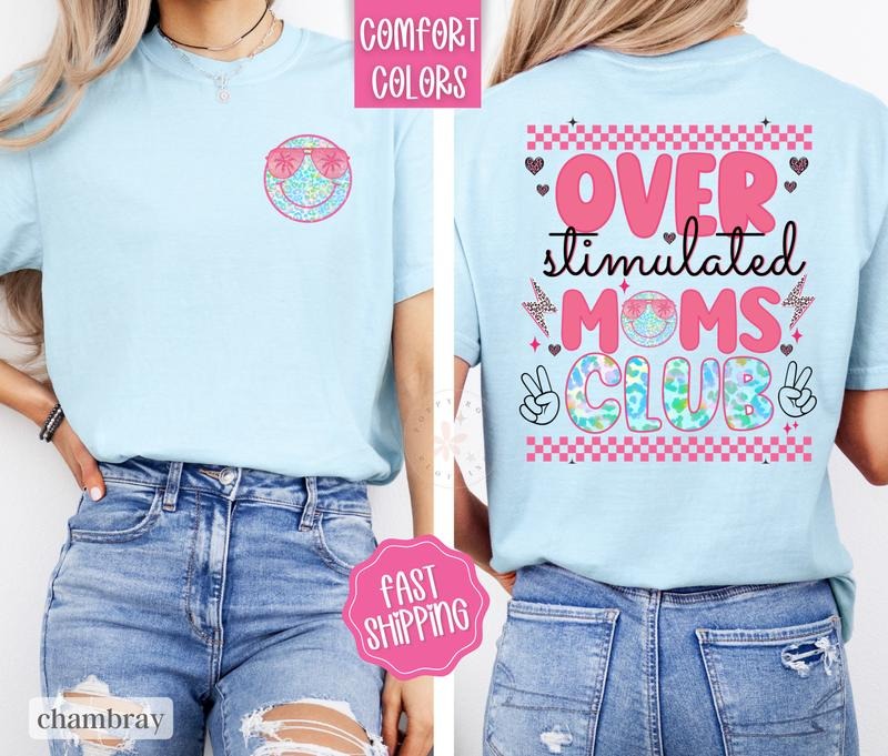 Overstimulated Moms Club Shirt Comfort Colors, Mams Tshirt, Funny Mom Shirts