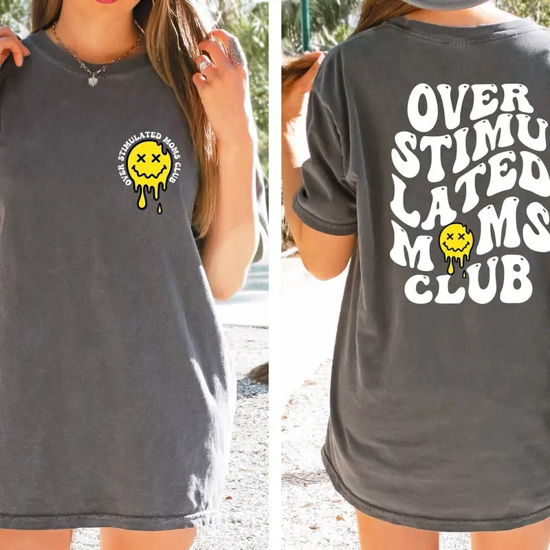 Overstimulated Moms Club Shirt Funny Mama Shirt Mom Life Shirt Mommy Life Mom Gifts Cute Mom Shirts Mom Humor Cotton Polyester