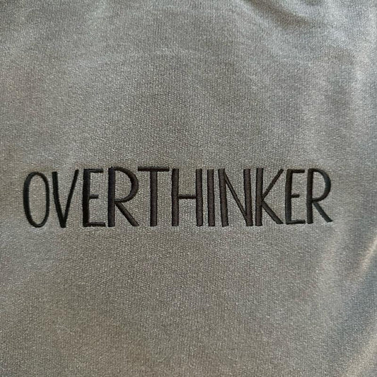 Overthinker Embroidered Custom Colors Tee Shirt