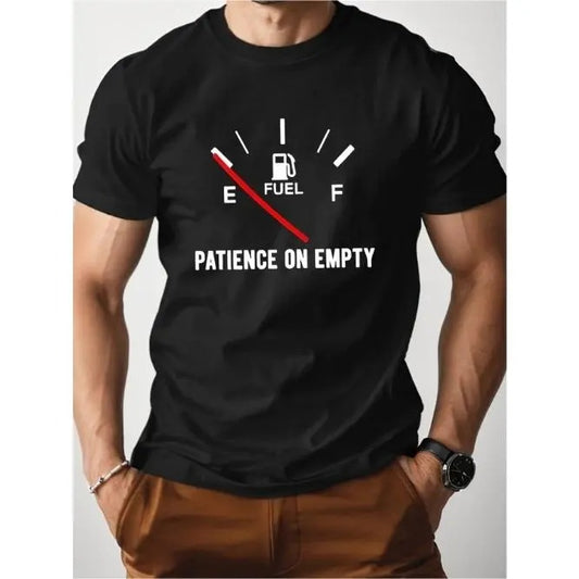 PATIENCE ON EMPTY - Soft, Breathable, Pure Cotton Men's Comfort Fit T-Shirt for Everyday Wear Made in USA
