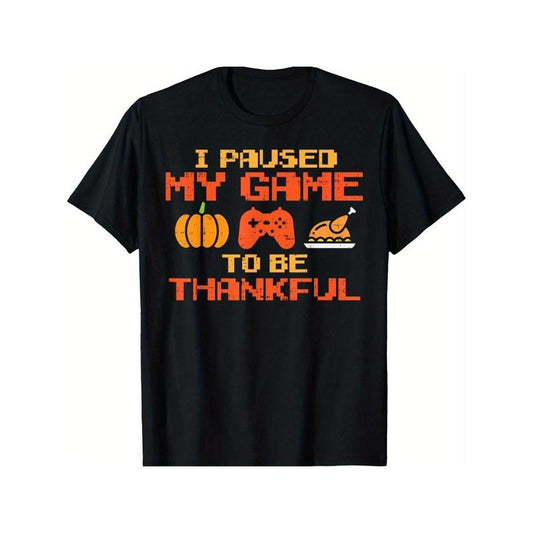 Paused My Game Thankful Video Gamer Thanksgiving T-Shirt for Men Women, Unsex Trendy Tops Crew Neck Tee, Comfort Street Style Tee, Must-have Fashionable Autumn Tee, Must-have Fashionable Tee for U.S. Election Made in USA