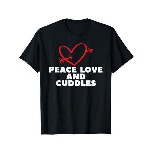 Peace Love And Cuddles - V - Day Funny Valentine'S Day Humor Vintage Printed T-shirt, Men'S Casual and Comfortable T-shirt Summer, Men'S Short-sleeved Top for Everyday Activities Birthday Gift to Men made in usa