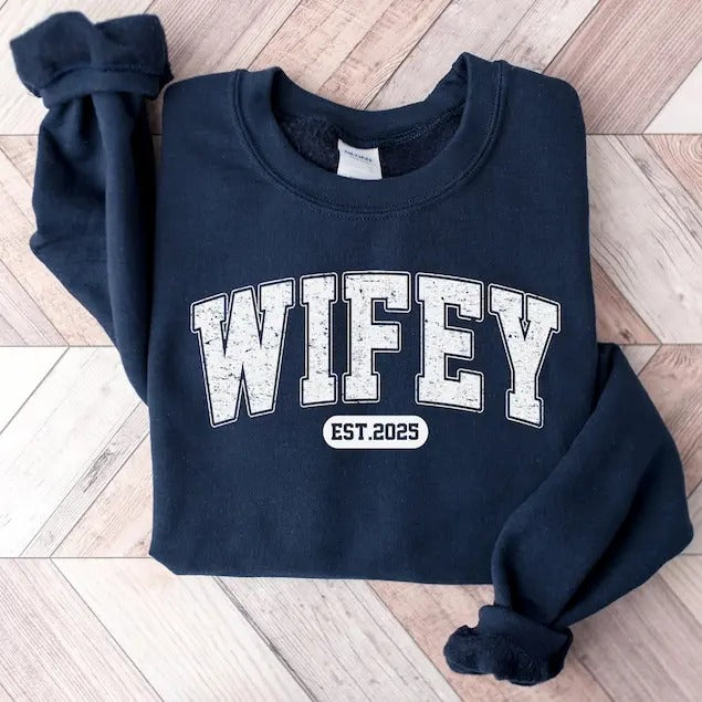 Personalize Wifey Est Sweatshirt, Engagement Shirt, Bridal Shower Gift, Gift for Bride, Personalized Bridal Gift, New Wife Sweatshirt