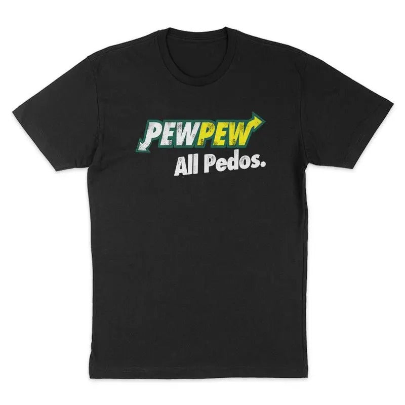 PewPew All Pedos Tee Shirt, PewPew All Pedos Tee DRG Classic Cotton