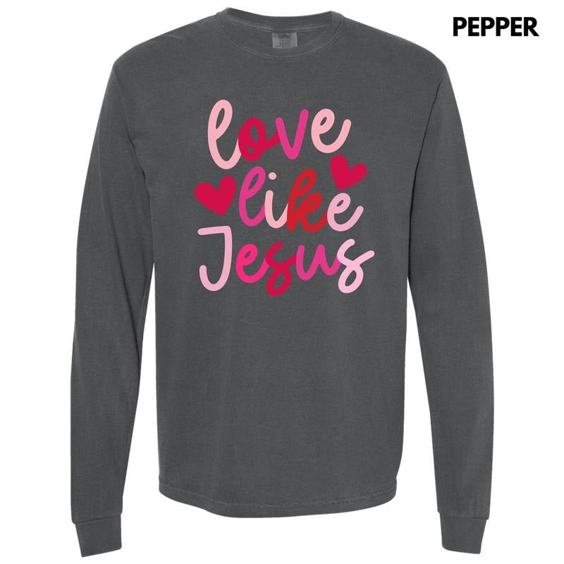 Pink Love Like Jesus Long Sleeve Comfort Colors T-Shirt