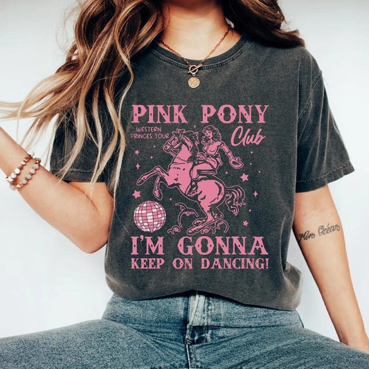 Pink Pony Club Tshirt, I'm Gonna Keep On Dancing tshirt, Sapphic Lesbian Pride Music Shirt, Western Princess Tour Tee