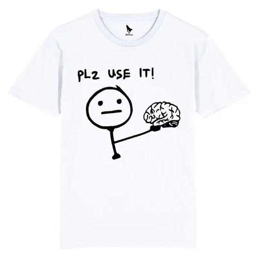 Please use it, plz use it (Brain) Funny Tshirt, Funny, Trending, Joke, Sarcastic, Retro, stick man, Design Gift Top Women Men Meme, drawing