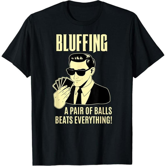 Poker Player Texas Hold'Em Night - Bluffing Funny Poker T-Shirt made in usa