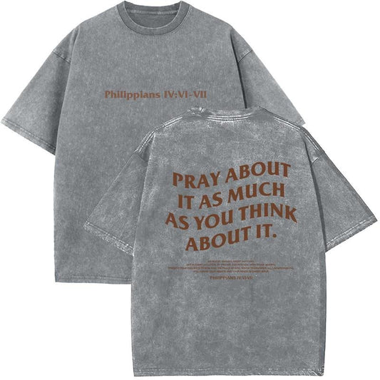 Pray About It As Much As You Think About It Unisex Washed T-Shirt, Christian Tshirts, Vintage 90s Graphic Tee, Gift Top Womenswear Cotton Mineral Color