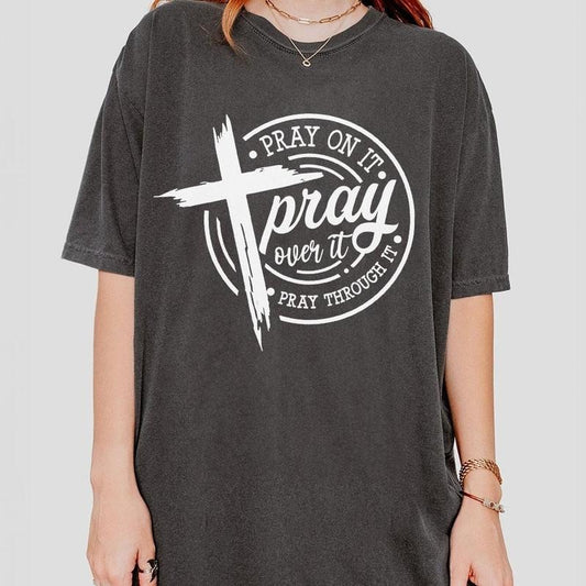 Pray On It Pray Over It Pray Through It, Positive Shirt, Christian Gift, Retro Jesus Tee, Christian Shirts For Women, Religious Shirt, God Shirt, Faith Women Tee, Bible Verse Shirt, Christian Women Top