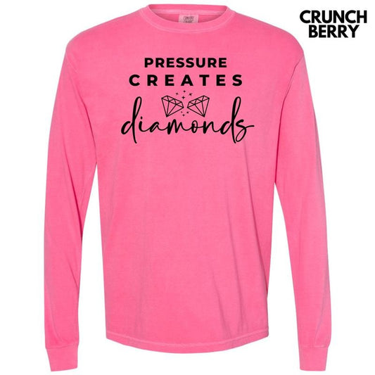 Pressure Creates Diamonds Long Sleeve Comfort Colors T-Shirt 'NLB