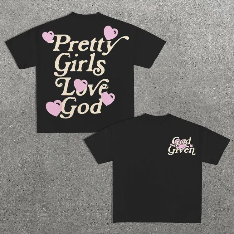 Pretty Girls Love God Print Cotton T-Shirt