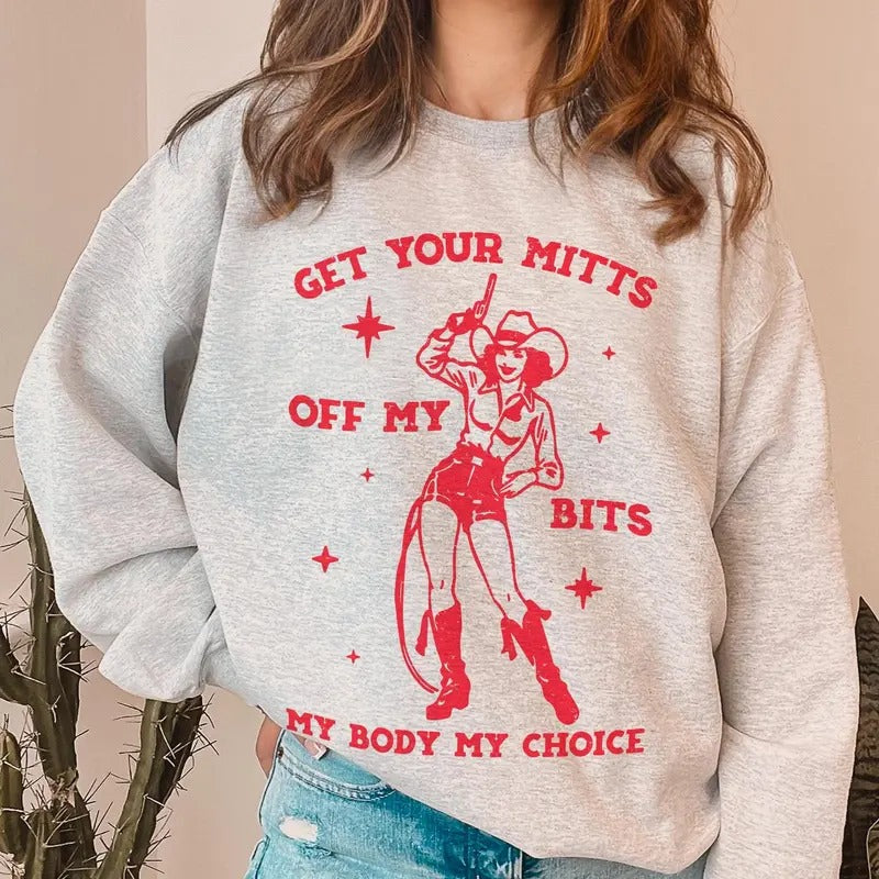 Pro Choice Crew Neck Feminist Sweatshirt - Vintage Cowgirl Reproductive Rights Feminist Gift