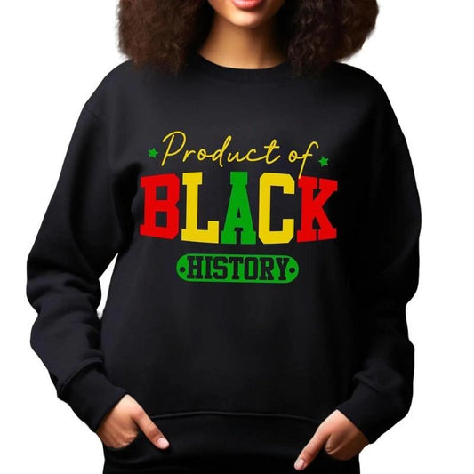 Product of Black History Sweater, Black History Month Shirt, African American Tee, Juneteenth Shirt, Black History Month Shirt
