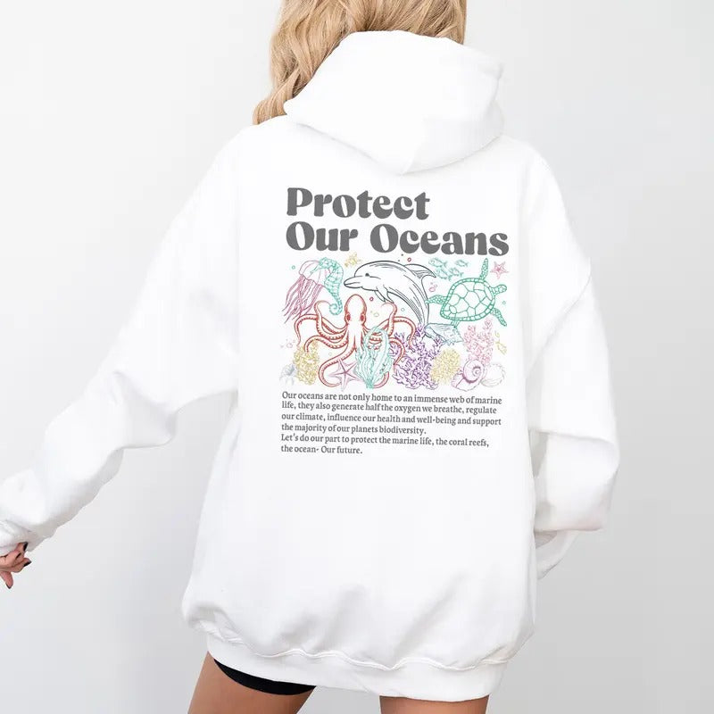 Protect Our Oceans Hoodie, Save Your Oceans Sweatshirt, Beach Hoodie, Save The Ocean , Marine Biologist Shirt, Surfing Hoodie, Ocean Lovers Shirt