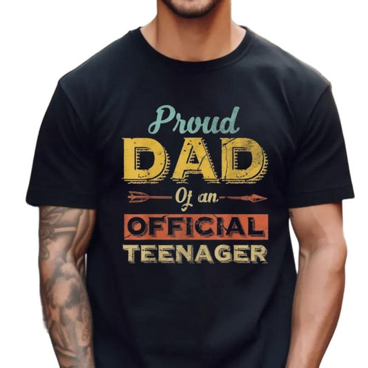Proud Dad Of An Official Teenager Shirt, Dad Of Teenager Daughter Tshirt, Dad Of Teen Girl, Fathers Day Gift, Unisex Short Sleeve Tee, Classic Streetwear graphic