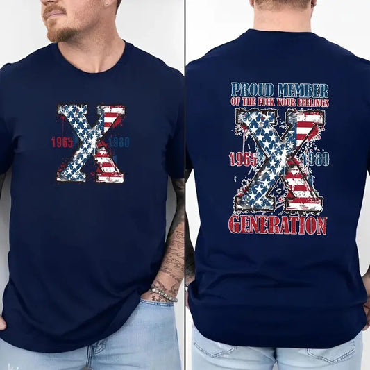 Proud Member Fck Your Feelings Generation Tee Shirt, American Flag Shirt, America Tee, Gen X Sarcastic, Gen X Gift, Generation X Shirt, Unisex Short Sleeve Tee Shirt