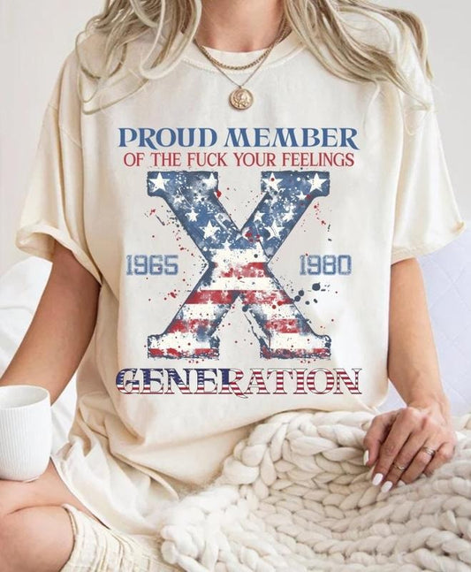 Proud Member Fck Your Feelings Generation Tshirt, American Flag Gift, Generation X Sag, Gen X Sarcastic, Gen X Tee, Fck Your Fellings, Unisex T-Shirt, Gifts For Men Women, Short Sleeve Tee Shirt, Gifts For Birthday Fathers Day