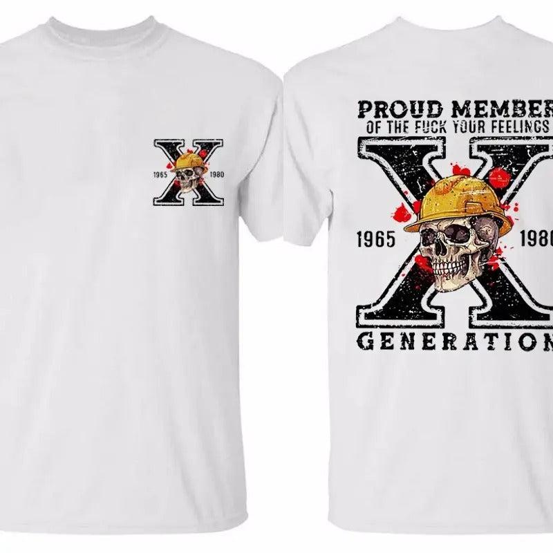 Proud Member Of The Fck Your Feelings X Generation Two Sides Shirt, Gen X Skull Shirt, Raised On Hose Tee, Unisex Short Sleeve Tee Shirt, Menswear