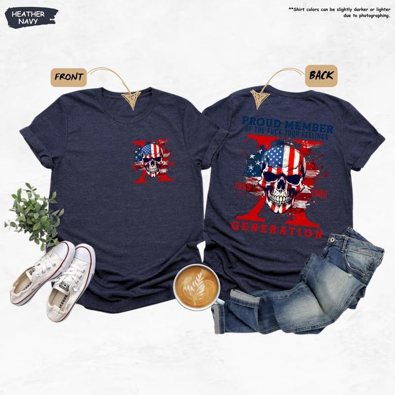 Proud Member Of The Fuck Your Feelings Generation Shirt Funny Patriotic Shirt 4th July Gift American Flagfunny Skull Halloweengen X Tee  T-shirt, sweater and Hoodie