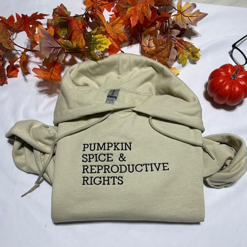 Pumpkin spice and reproductive rights embroidered hoodie