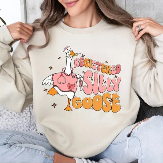 Registered Silly Goose Sweatshirt, Nurse Silly Goose Sweatshirt, Nursing Certified Shirt, Gift For Nurse, Licensed Silly Goose, Nurse Appreciation Shirt, Funny Goose Sweatshirt, Trendy Gift For Her, Unisex Shirt In All Sizes And Colors For Men and Women