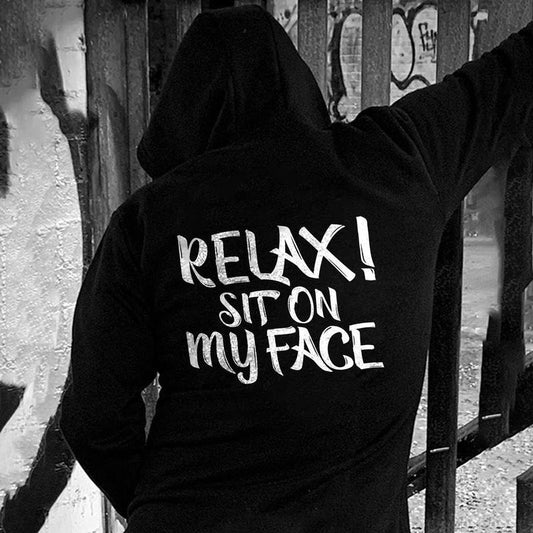 Relax! Sit On My Face Printed Men's T-shirt Sweatshirt Hoodie, Comfort Errands, Classic Cotton Fabric Menswear, Women's Clothing, Streetwear Oversized Pocket Sport Sweaters