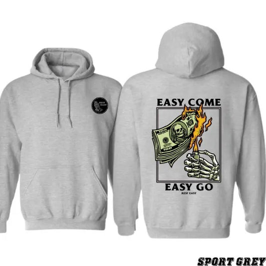 Rest Easy T-shirt Sweatshirt Hoodie- Featuring a skeleton hand burning money with the message "Easy Come, Easy Go," perfect for those who love bold street style, providing comfort and individuality. Suitable for both men and women.