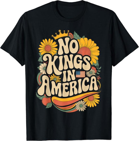 Retro Floral 70s Shirt Women No King In American Democracy T-Shirt | Unisex Cotton Tee Gift, Crewneck, Short Sleeve