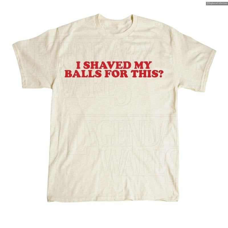 Retro I Shaved My Balls for This Shirt, Inappropriate Weird Cringe Funny Meme TShirt, Gag Humor Unisex Tee , Global Trending Outfits