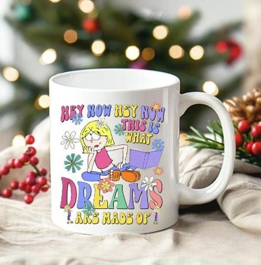Retro Lizzie McGuire Coffee Mug This Is What Dreams Are Made Of Mug Hey Now Lizzie McGuire Mug