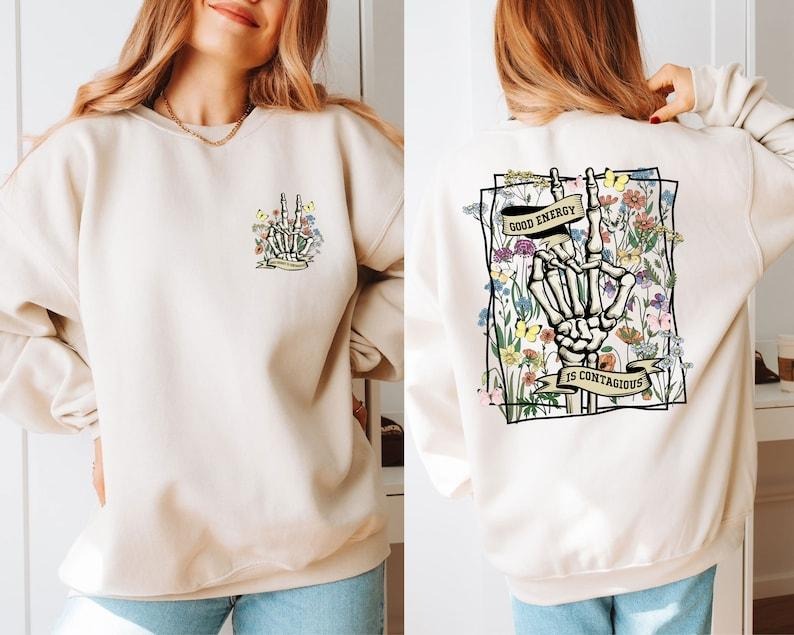 Retro Mental Health Sweatshirt, Good Energy Is Contagious Mental Health Sweatshirt, Mental Health Sweater, Skull Skeleton, Wild Flower  T-shirt, sweater and Hoodie 2 sides