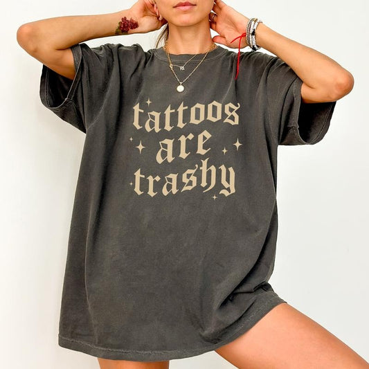 Retro Tattoos Are Trashy Shirt Comfort Colors, Tattoos Are for Idiots Tees, Funny Tattoo T-shirt, Sarcastic Tops for Women, Gift Ideas for Tattoo Lovers, Casual Women's Tops, Soft Cotton Womenswear