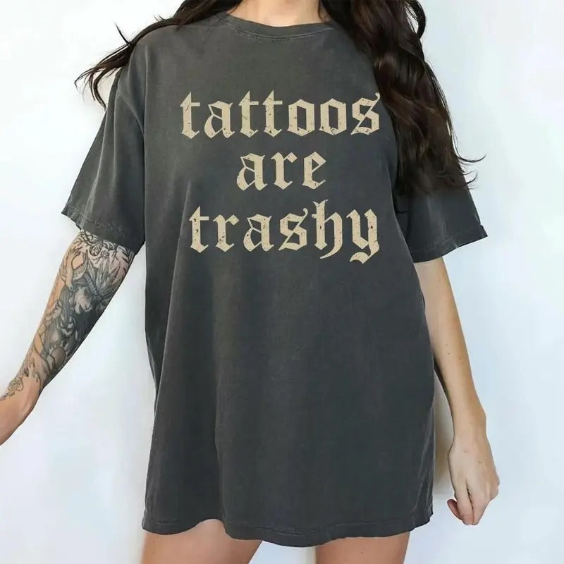 Retro Tattoos Are Trashy Shirt, Funny Sayings Tattoos Are Stupid Tee For Women, Gothic Tattoos Graphic Printed Tee, Anti Tattoos Shirt, Funny Gift For Tattoos Lover, Unisex T-shirt, Casual Womenswear, Soft Cotton Fabric Relaxed Fit Chic Style
