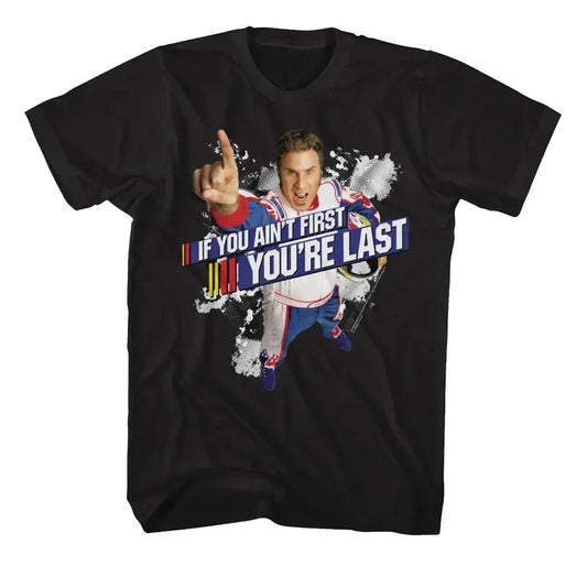 Ricky Bobby If You Ain't First You're Last Talladega Nights Tee Classic Cotton Menswear Top Embroidered Graphic T-Shirt Hoodie Spandex Sport Stretch