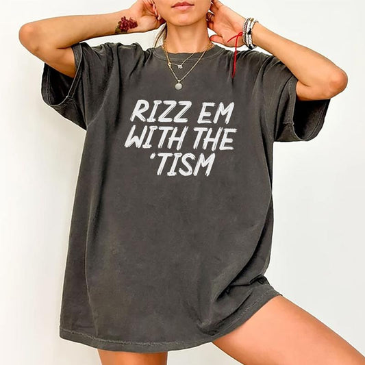 Rizz Em With The Tism Tee, Funny Comfort Colors Graphic Tee Women, Meme Unhinged Shirt, Funny Mama T-shirt, Funny Saying Shirt, Comfy Oversized Graphic Tee, Women's Tops, Womenswear, Cotton Fabric Relaxed Fit Chic Style