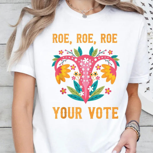 Roe Your Vote Tee Shirt, Vote Ruthless, Protest Equality Tee, Activist Clothing, Women Rights, Unisex Short Sleeve Tee Shirt
