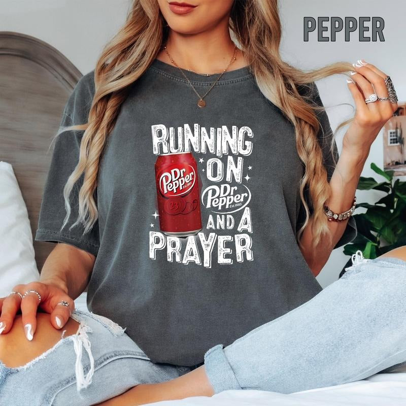 Running On Dr Pepper And A Prayer T-shirt Dr Pepper Inspired Tee Funny Dr Pepper Shirt Trendy Saying Shirt Vintage Dr Pepper Tee  T-shirt, sweater and Hoodie