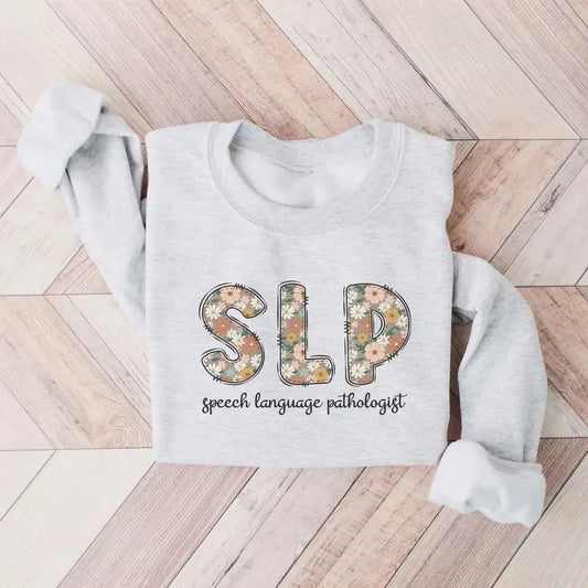 SLP Floral Speech Language Pathologist Sweatshirt, SLP Gifts, Future Speech Therapist Graduation Tee Casual Classic Collar Cotton Fabric Knit Menswear Fitted