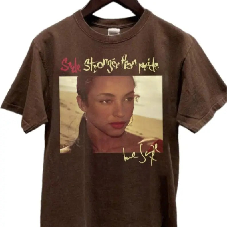 Sade stronger than pride, Love stronger than pride, Sade concert Shirt, Sade Fan Shirt Unisex Tee Collar Cotton