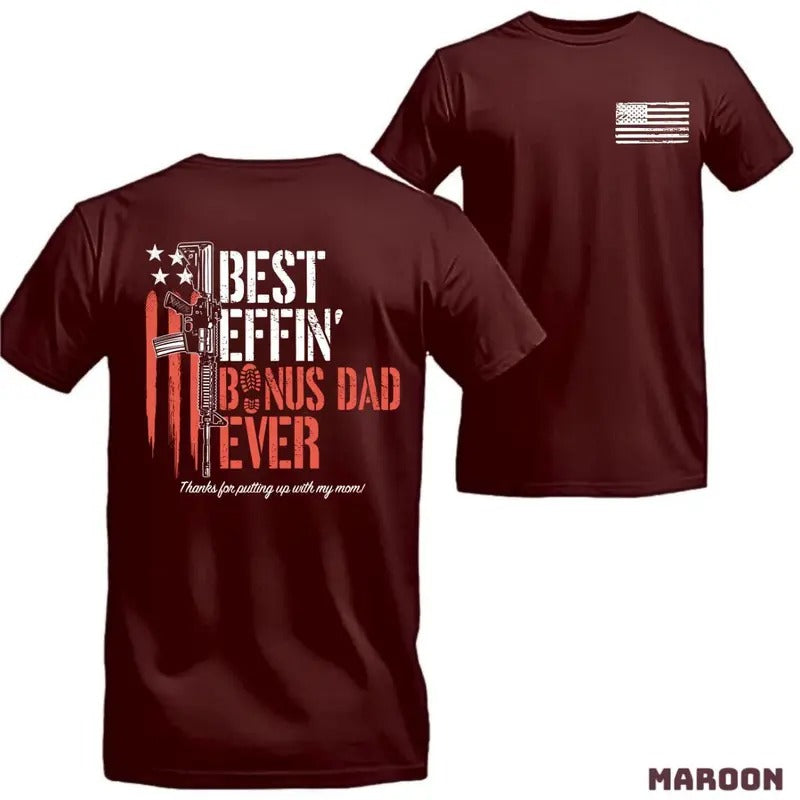 [Sale Up To 60%] Best Effin' Bonus Dad Ever T-shirt 2-sided Gun Rights American Flag Tee Unisex Full-color Man Top Menswear Streetwear Casual Tropical