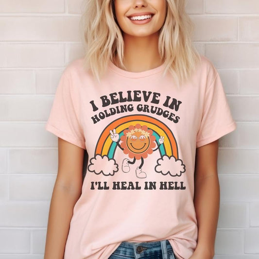 Sarcastic Holding Grudges Retro Sun Tshirt Funny Heal in Hell Tee Vintage Sun and Rainbow I Believe in Grudge Top Womens Rainbow Vintage Tshirt Snarky Funny Top Casual Shortsleeve