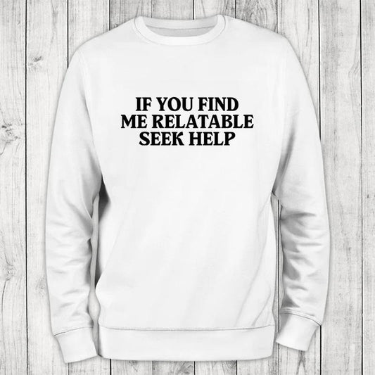 Seek Help Sweatshirt Classic Womenswear