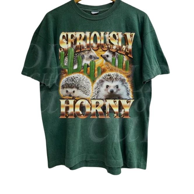 Seriously Horny Funny Offensive Retro Bootleg Shirts, Unhinged Shirt, Sarcastic Graphic Shirt Gift, Funny 90s Graphic Tee, Echidna Meme Tee Tropical