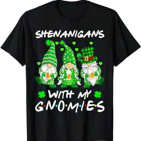 Shenanigans With My Gnomies Shamrock Happy St Patricks Day T-Shirt, Hodie and Sweater, T-Shirt